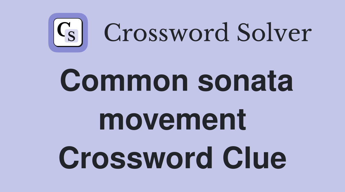 Common sonata movement Crossword Clue