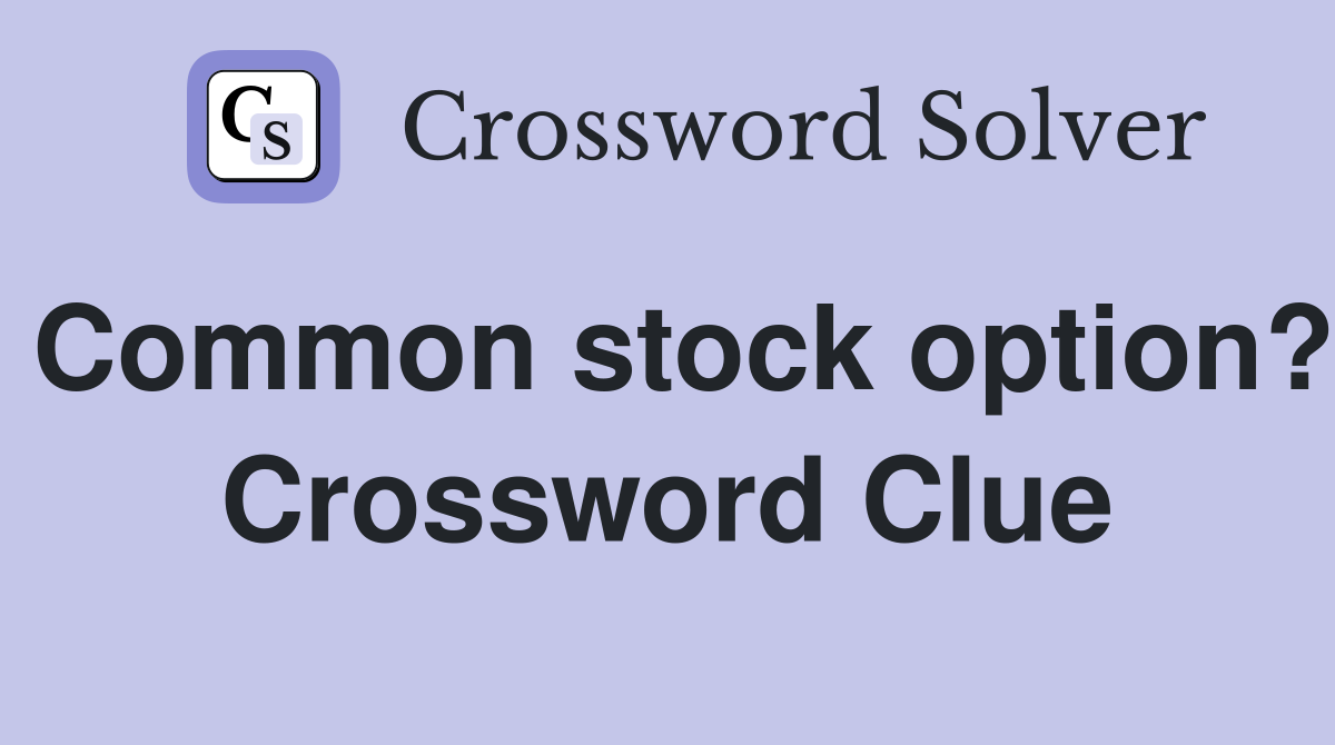 Common stock option? Crossword Clue