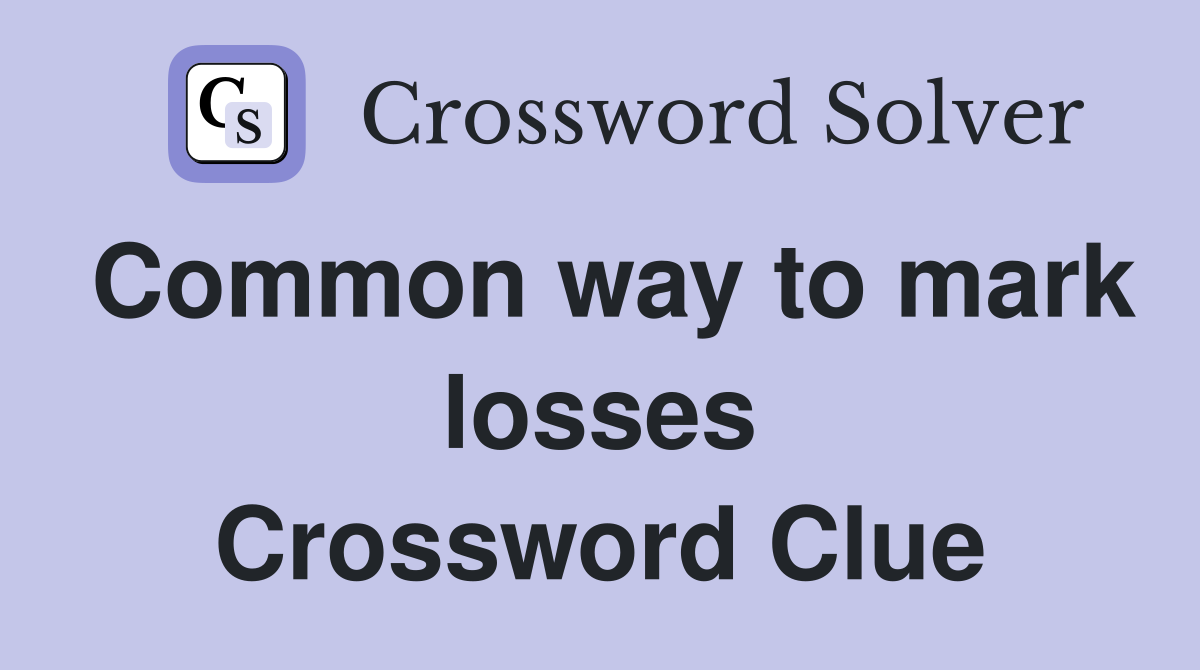 Common way to mark losses Crossword Clue