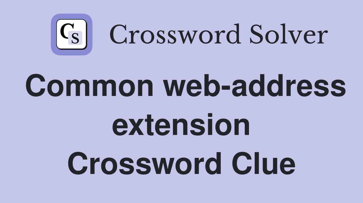 Common web-address extension Crossword Clue