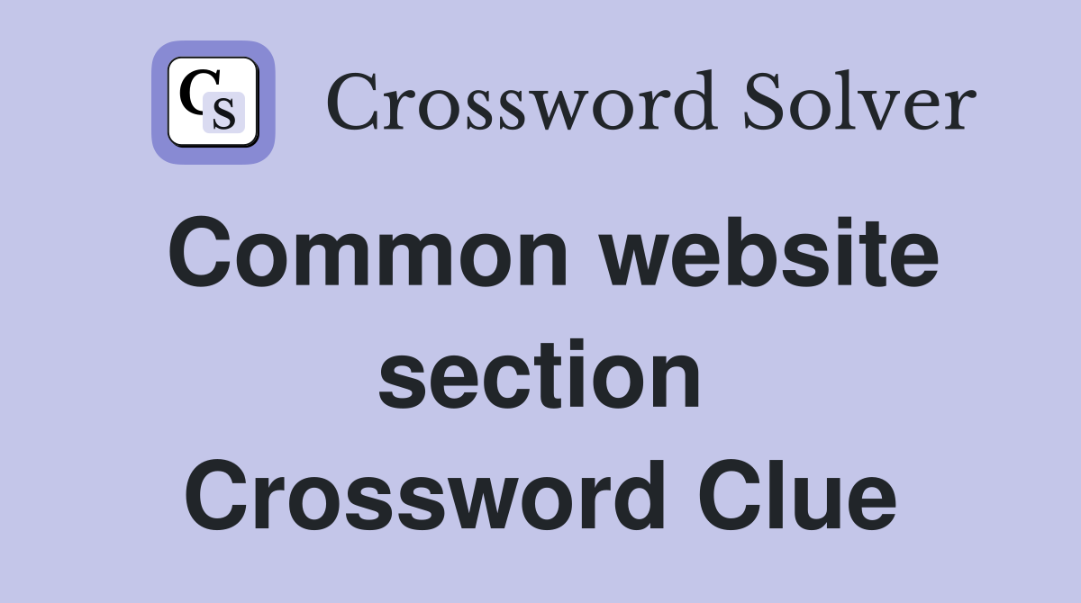 Common website section Crossword Clue