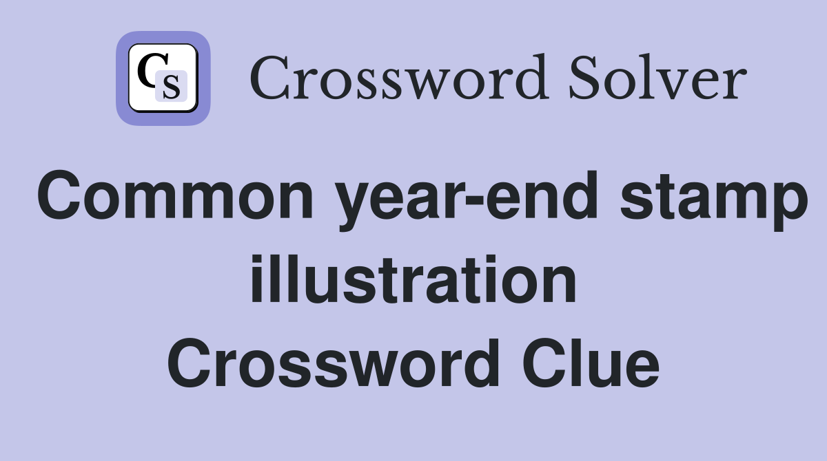Common year-end stamp illustration Crossword Clue