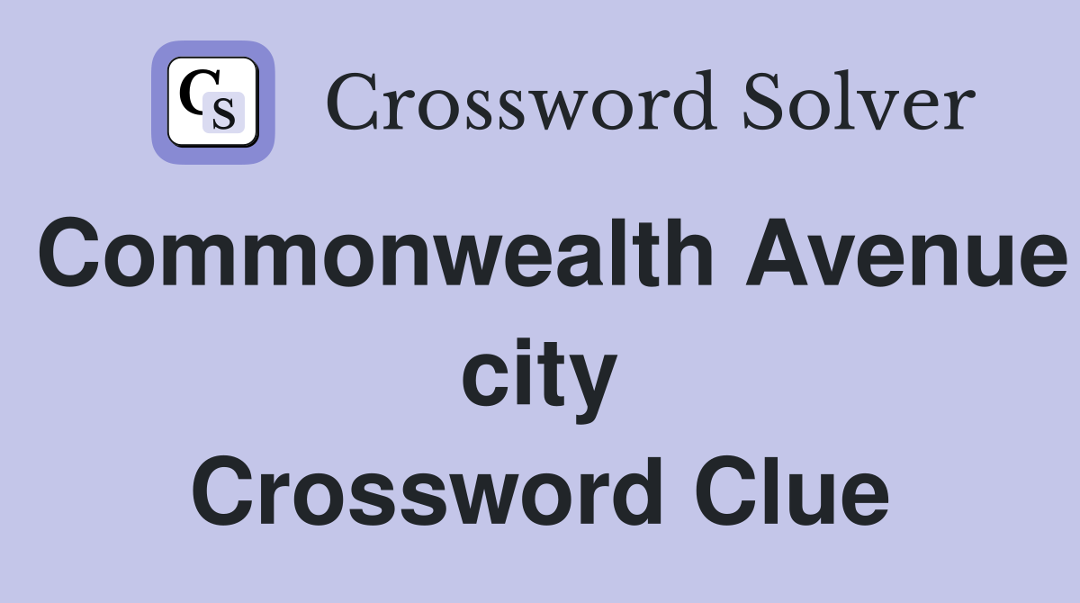 Commonwealth Avenue city Crossword Clue
