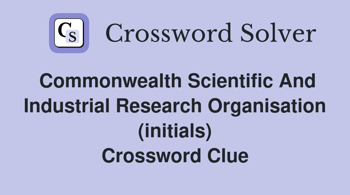 Commonwealth Scientific And Industrial Research Organisation (initials) Crossword Clue