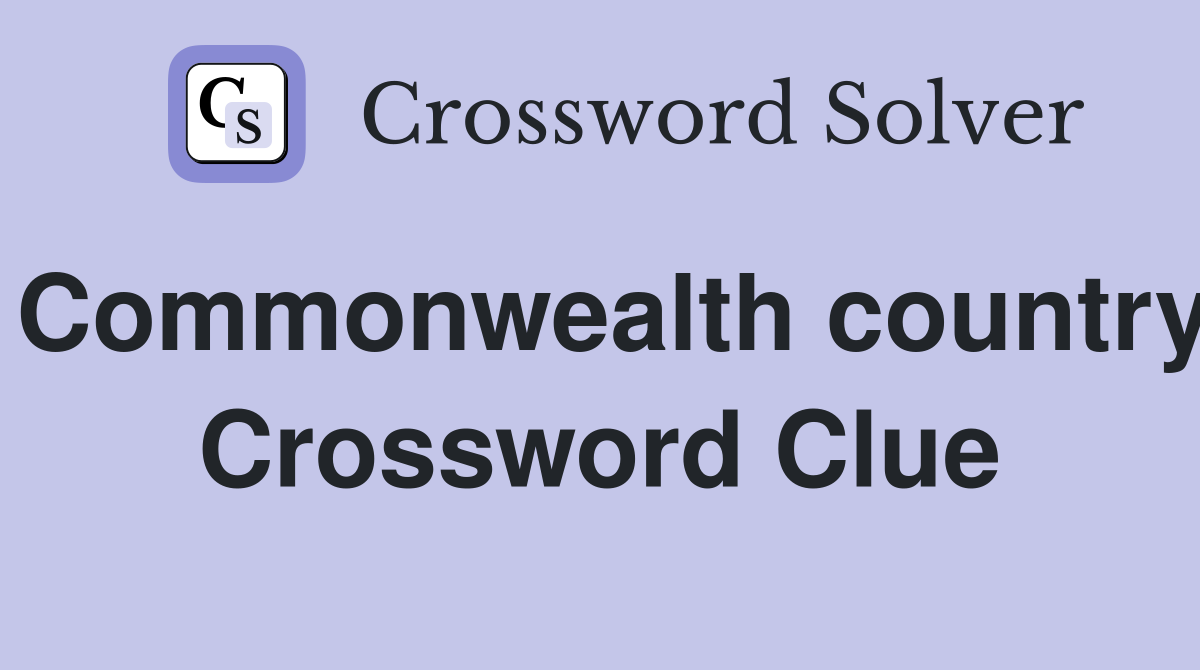 Commonwealth country Crossword Clue