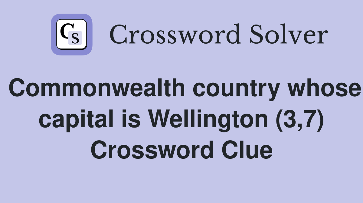 Commonwealth country whose capital is Wellington (3,7) Crossword Clue
