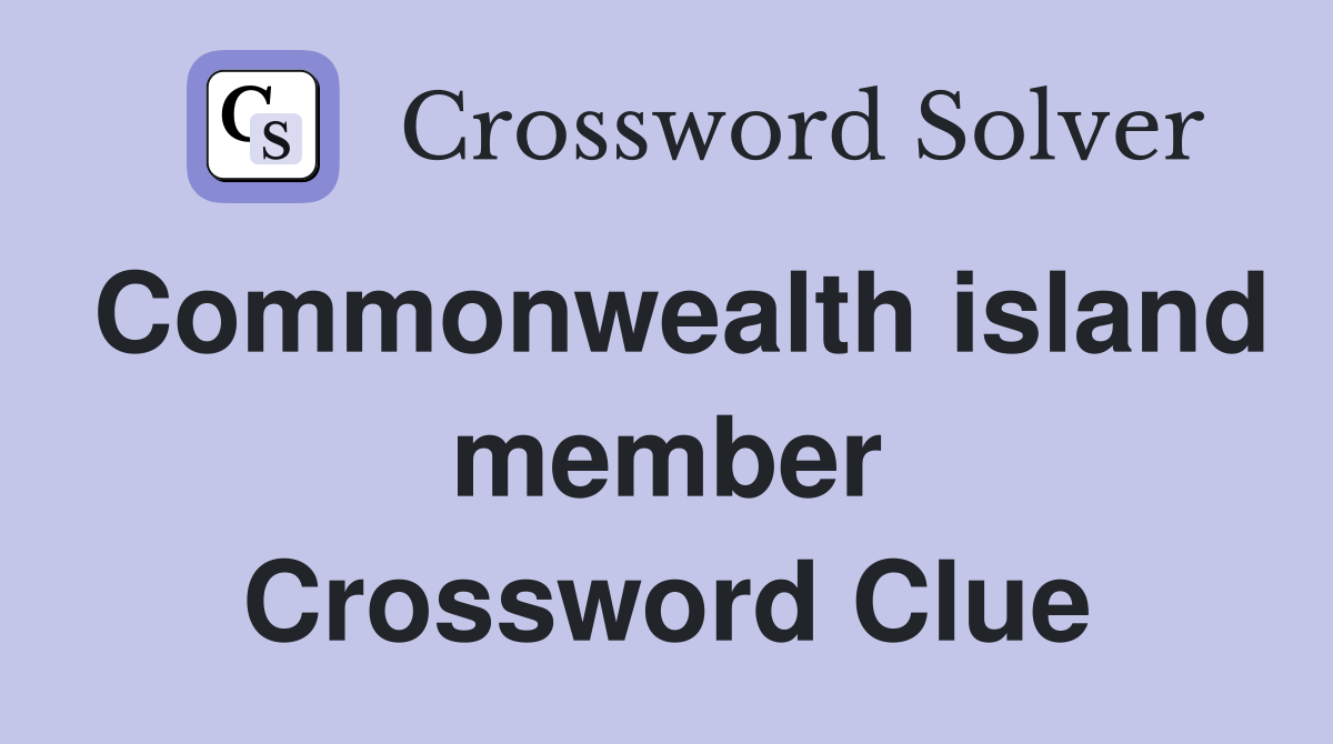 Commonwealth island member Crossword Clue