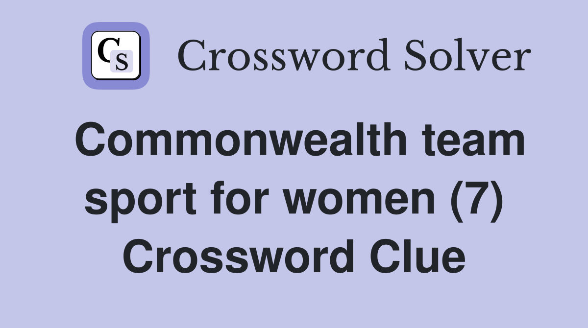 Commonwealth team sport for women (7) Crossword Clue