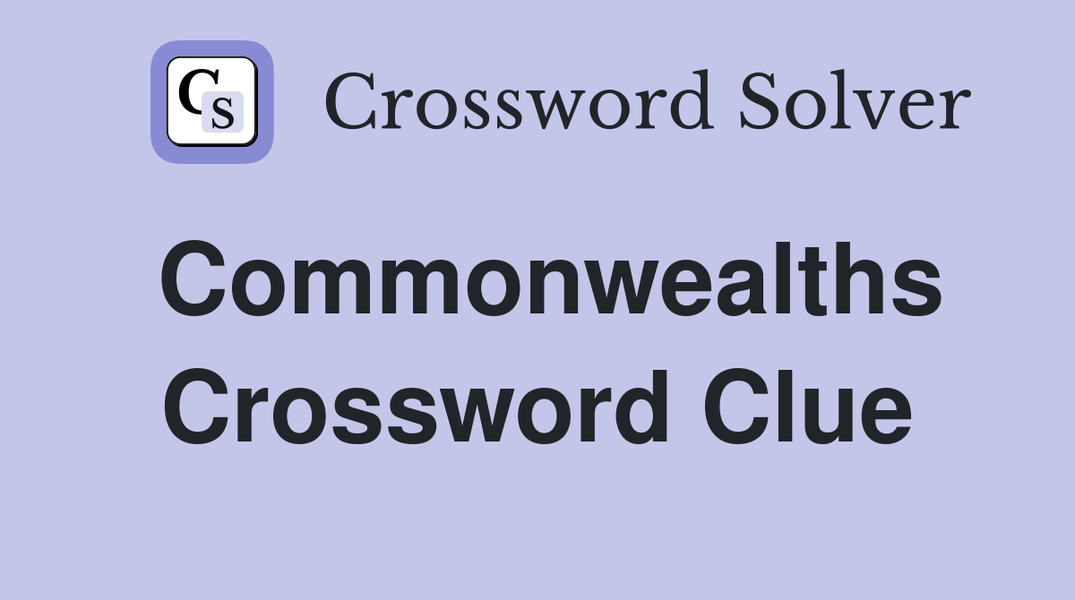 Commonwealths Crossword Clue