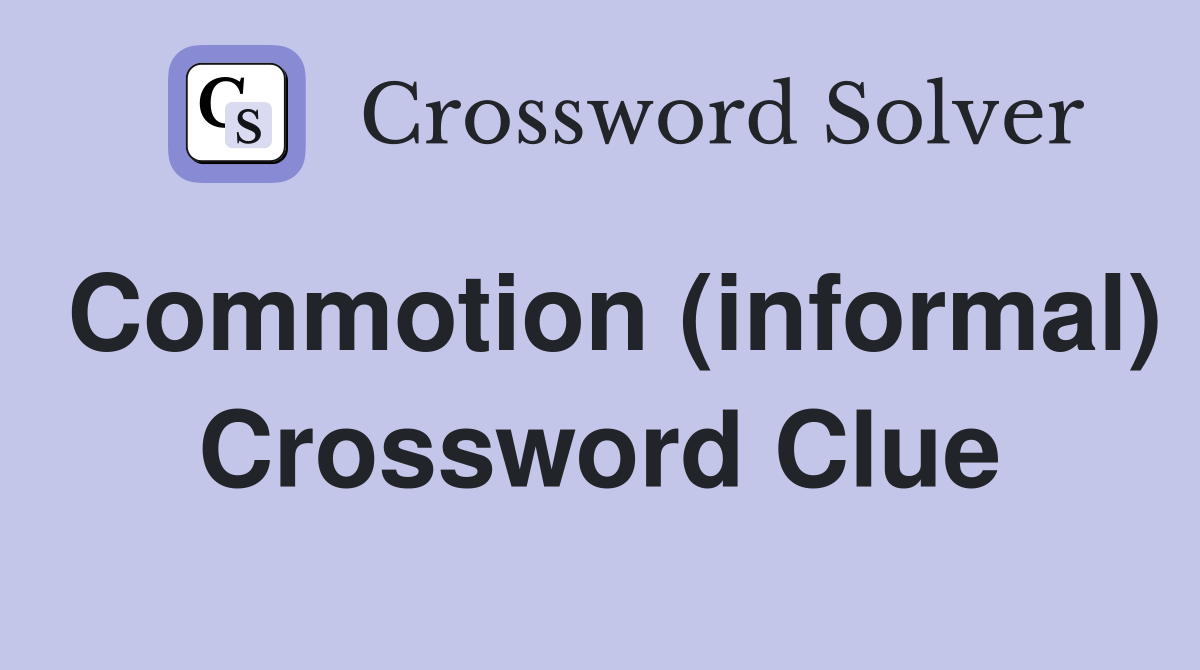 Commotion (informal) Crossword Clue