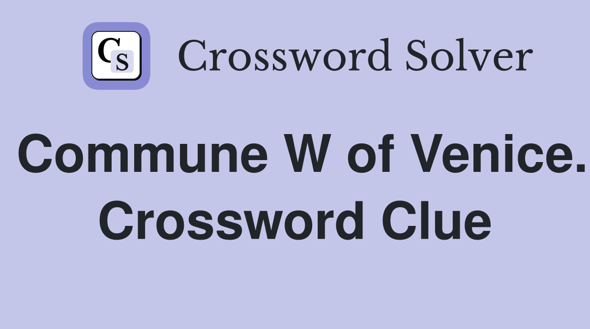 Commune W of Venice. Crossword Clue