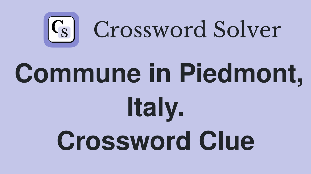 Commune in Piedmont, Italy. Crossword Clue