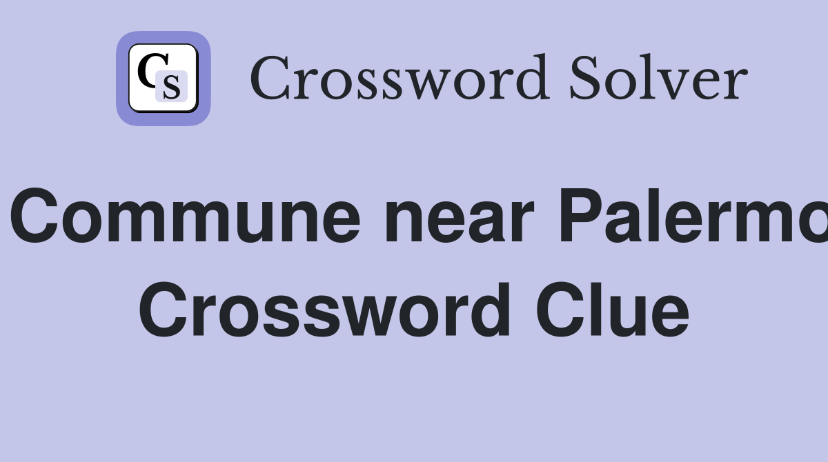 Commune near Palermo Crossword Clue