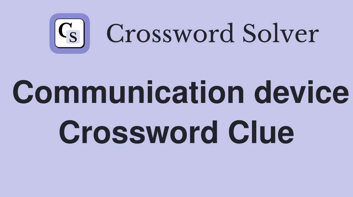 Communication device Crossword Clue