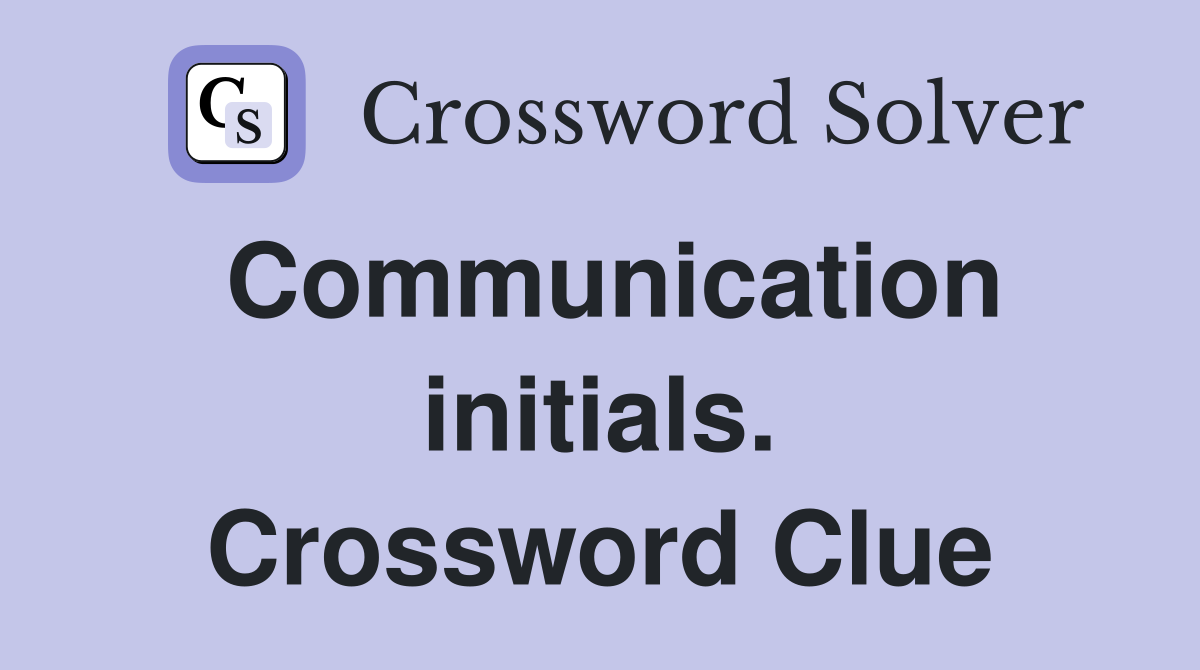 Communication initials. Crossword Clue
