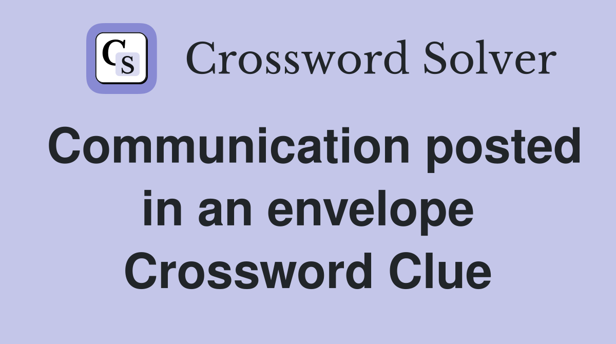 Communication posted in an envelope Crossword Clue