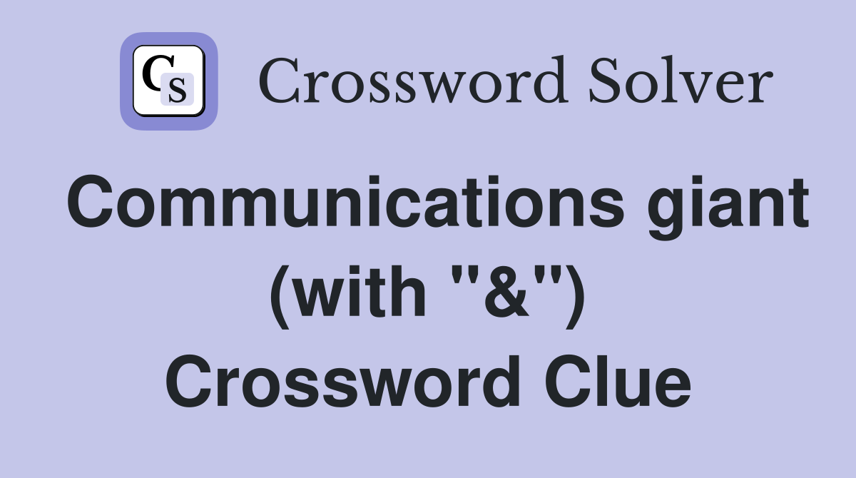 Communications giant (with "&") Crossword Clue