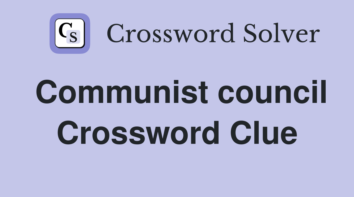 Communist council Crossword Clue