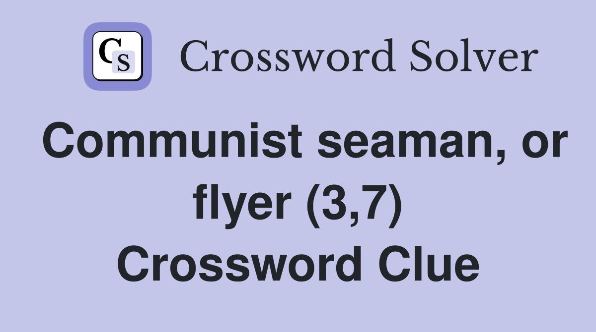 Communist seaman, or flyer (3,7) Crossword Clue