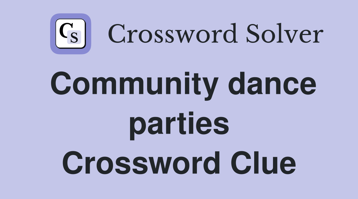 Community dance parties Crossword Clue