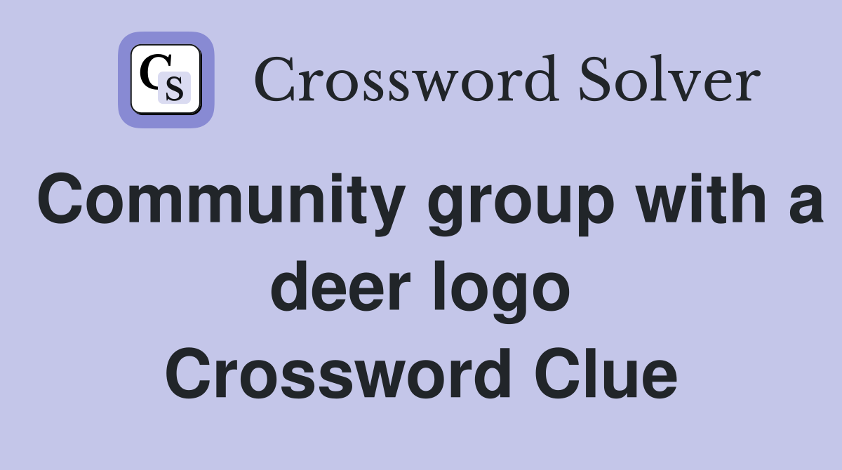 Community group with a deer logo Crossword Clue