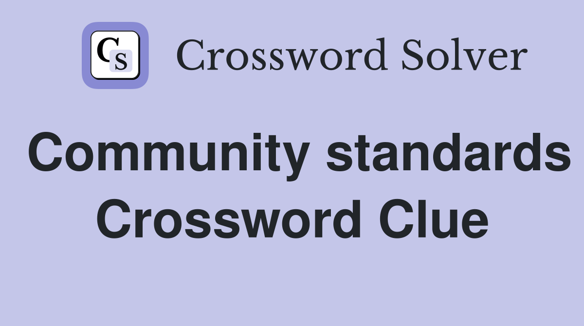 Community standards Crossword Clue