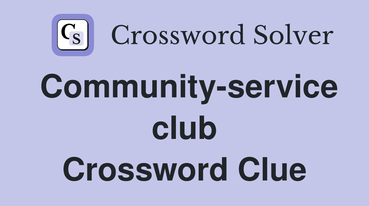 Community-service club Crossword Clue