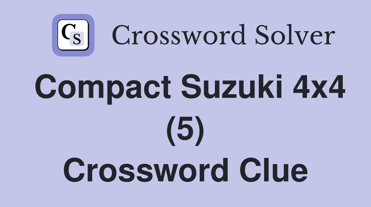 Compact Suzuki 4x4 (5) Crossword Clue