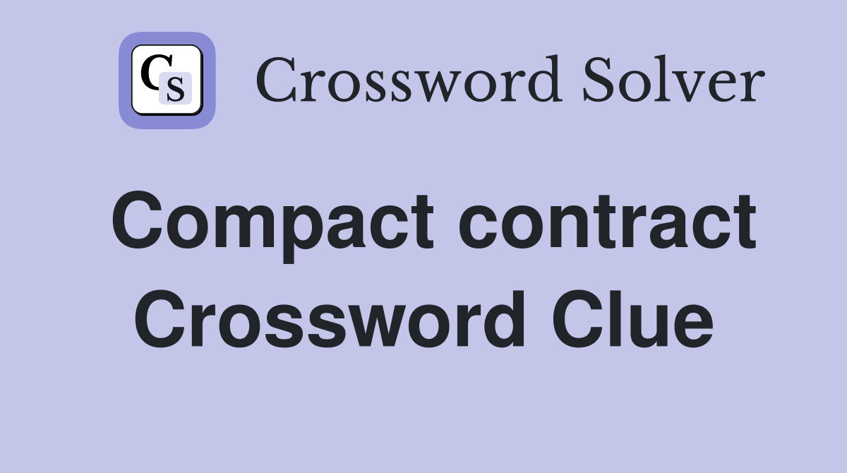 Compact contract Crossword Clue