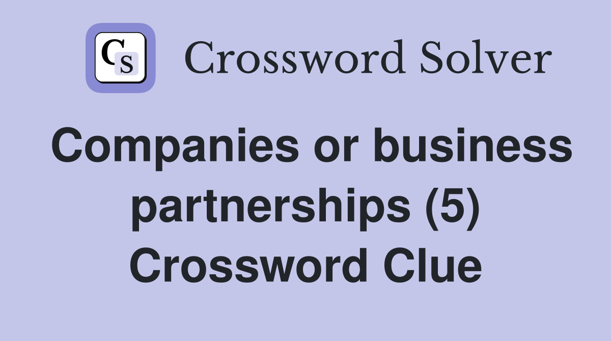 Companies or business partnerships (5) Crossword Clue
