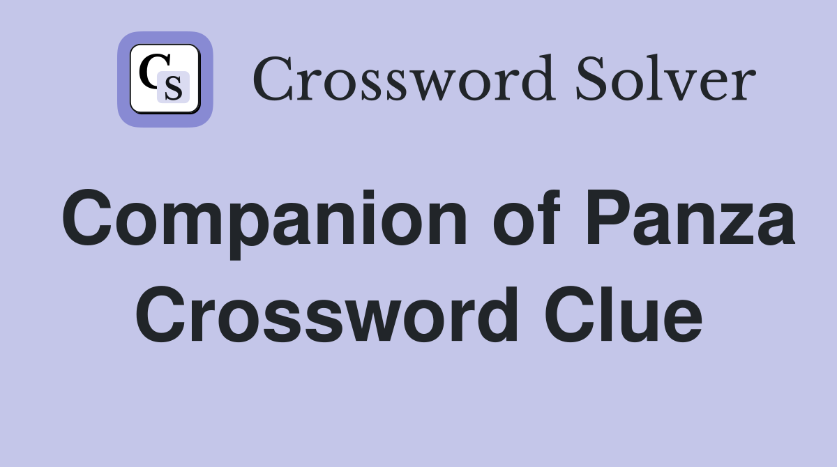 Companion of Panza Crossword Clue
