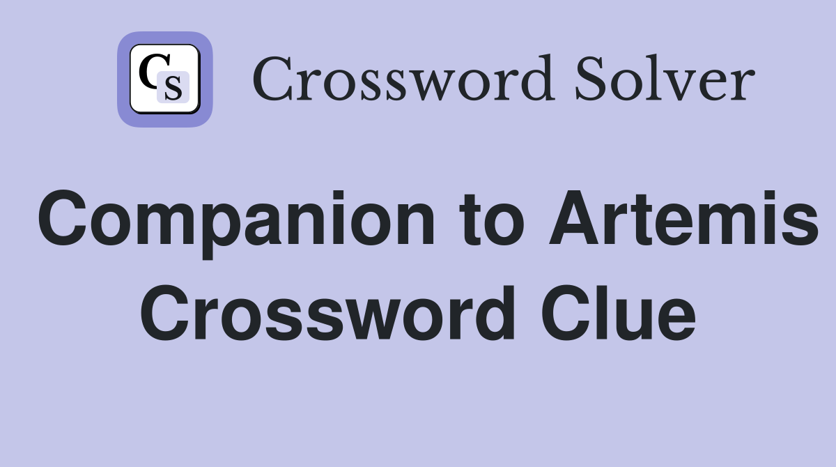 Companion to Artemis Crossword Clue