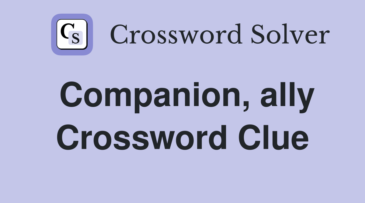 Companion, ally Crossword Clue