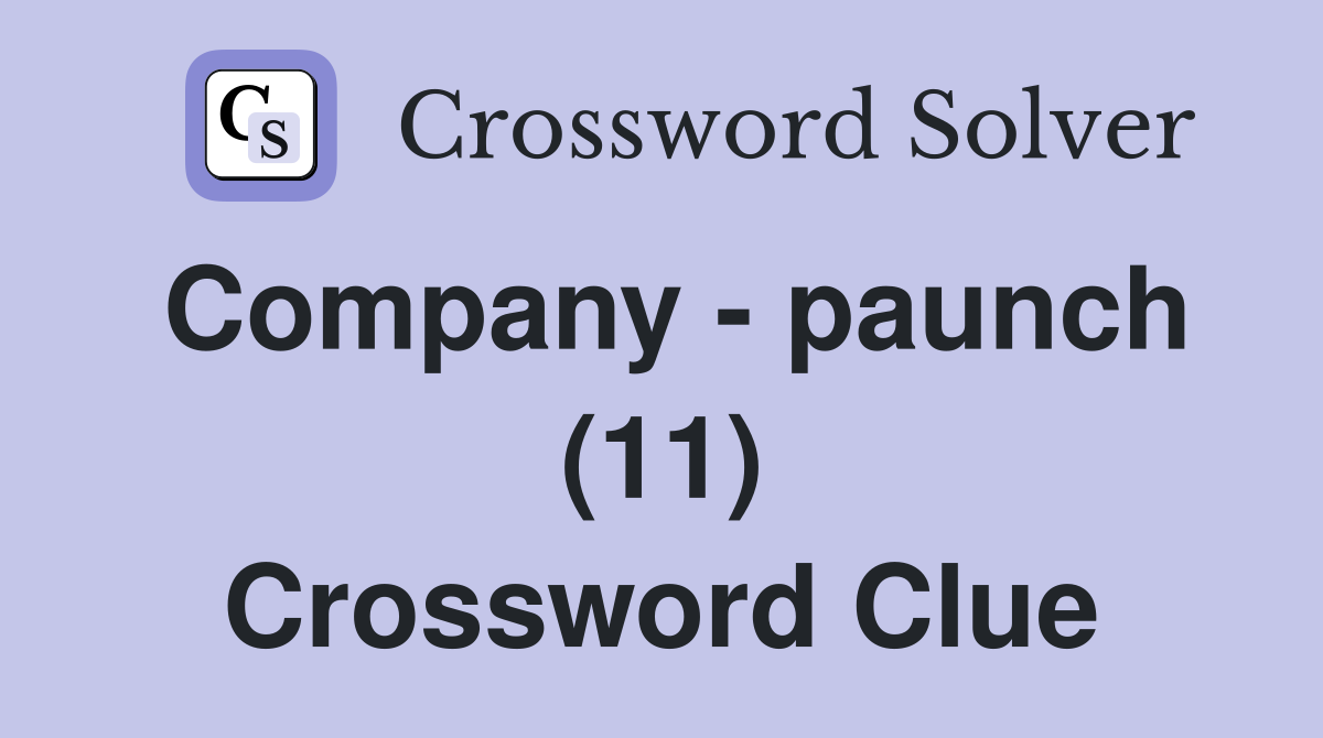 Company - paunch (11) Crossword Clue