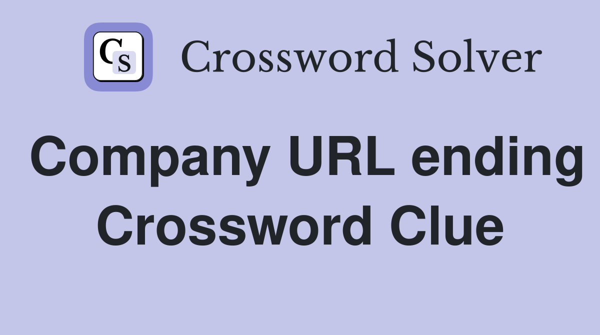 Company URL ending Crossword Clue