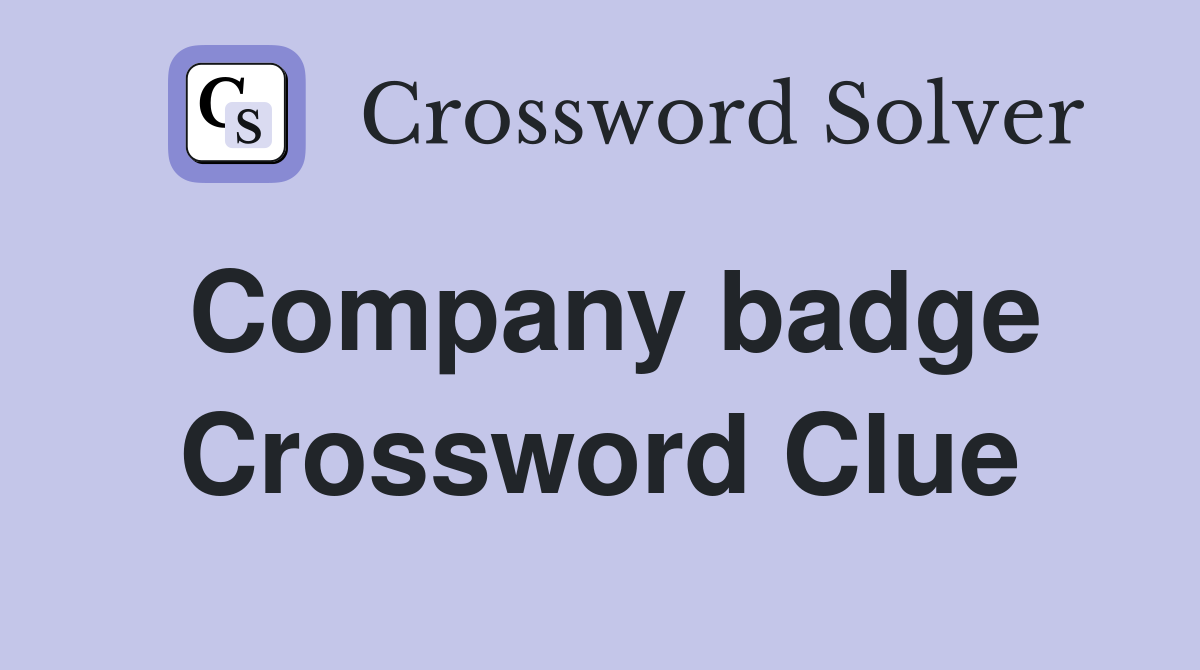 Company badge Crossword Clue