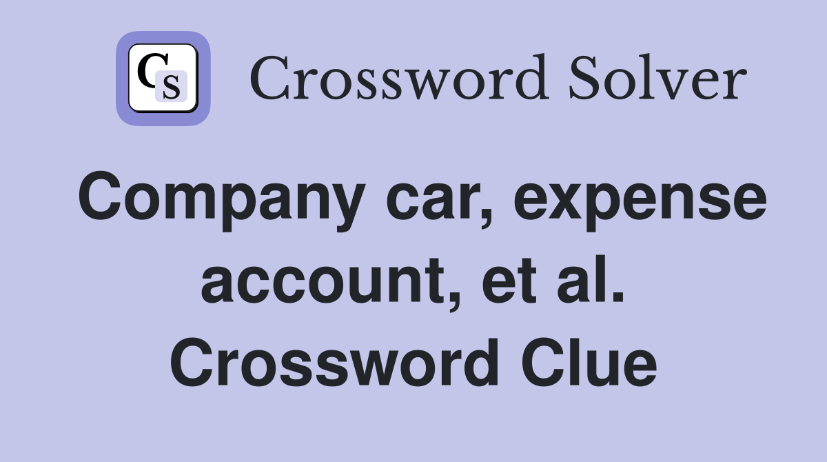 Company car, expense account, et al. Crossword Clue