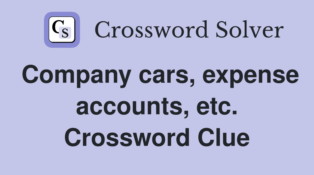 Company cars, expense accounts, etc. Crossword Clue