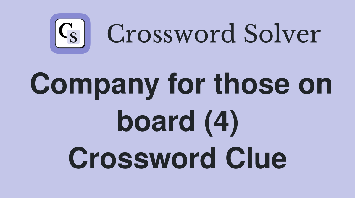 Company for those on board (4) Crossword Clue