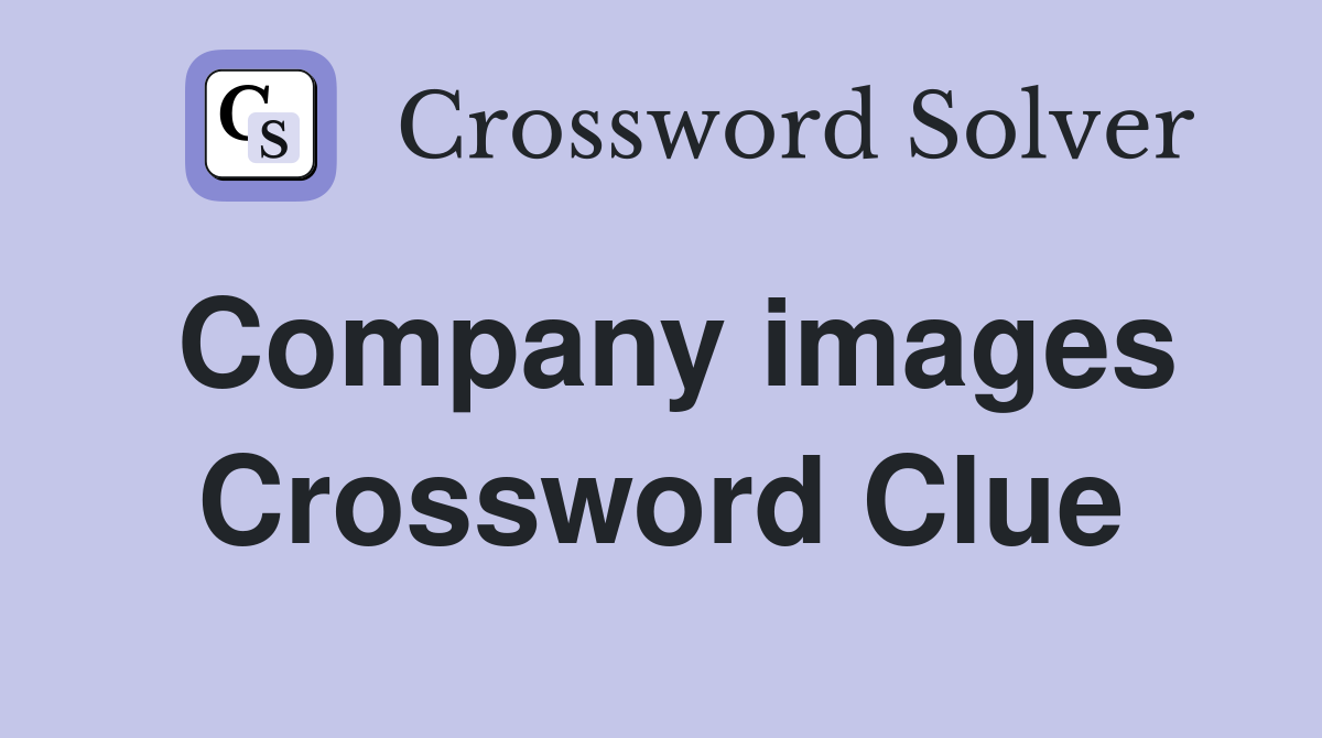 Company images Crossword Clue