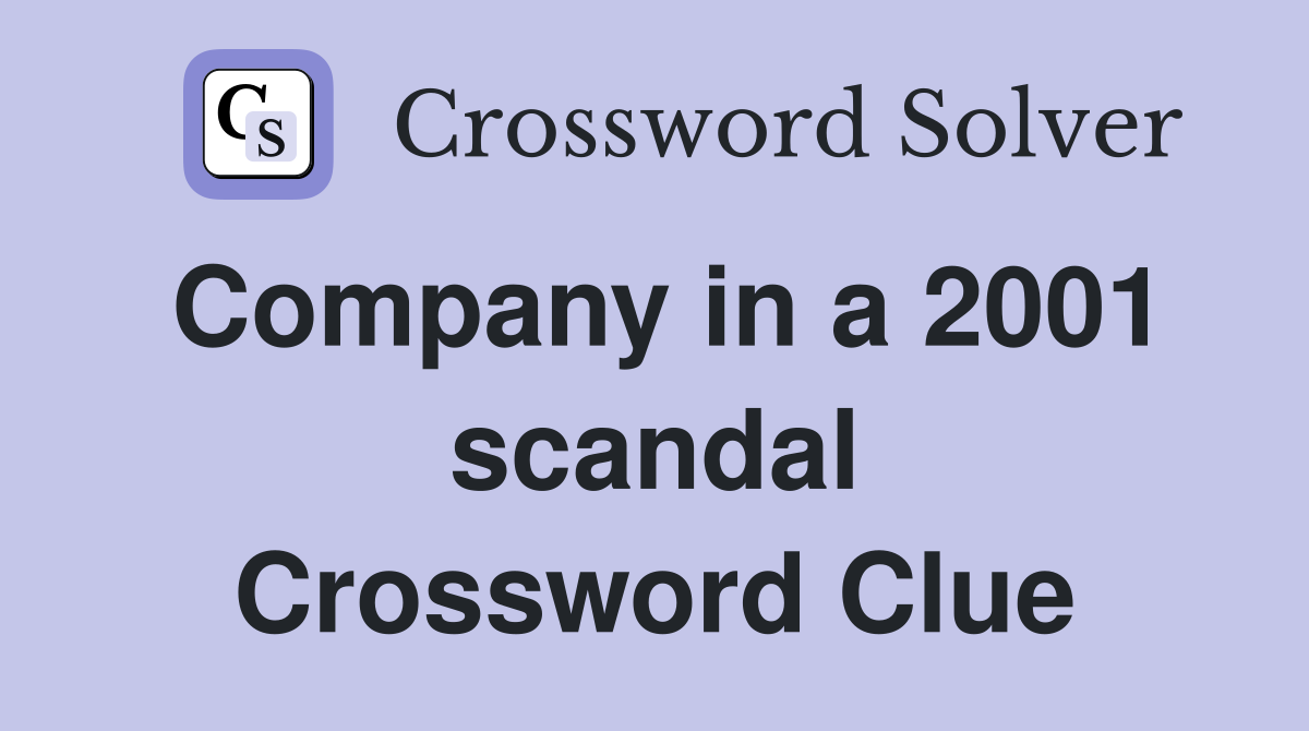 Company in a 2001 scandal Crossword Clue