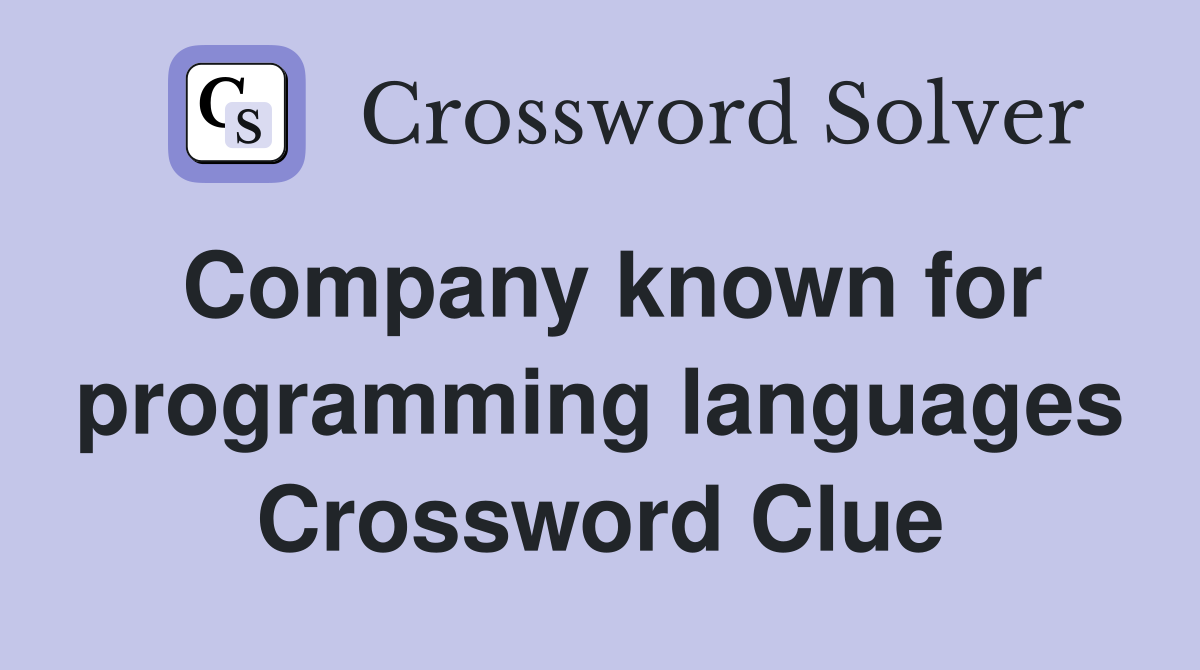 Company known for programming languages Crossword Clue