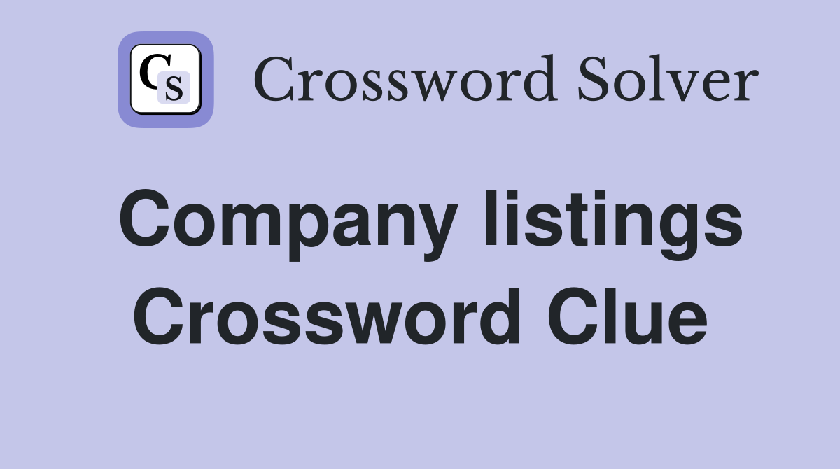 Company listings Crossword Clue