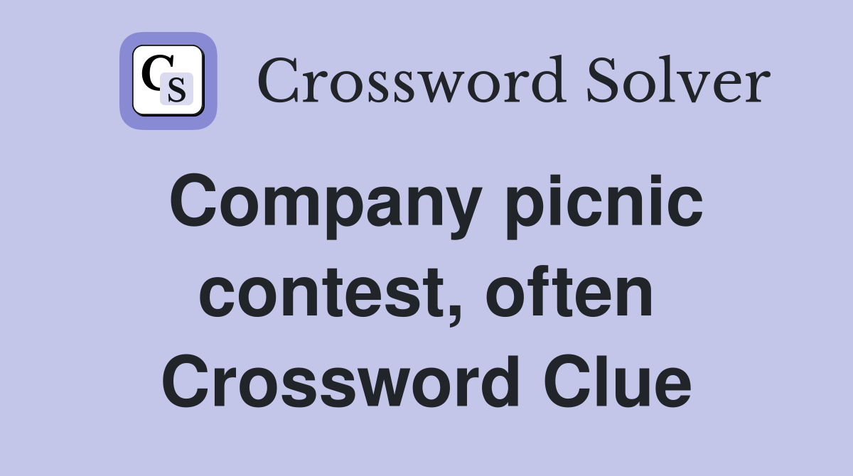Company picnic contest, often Crossword Clue