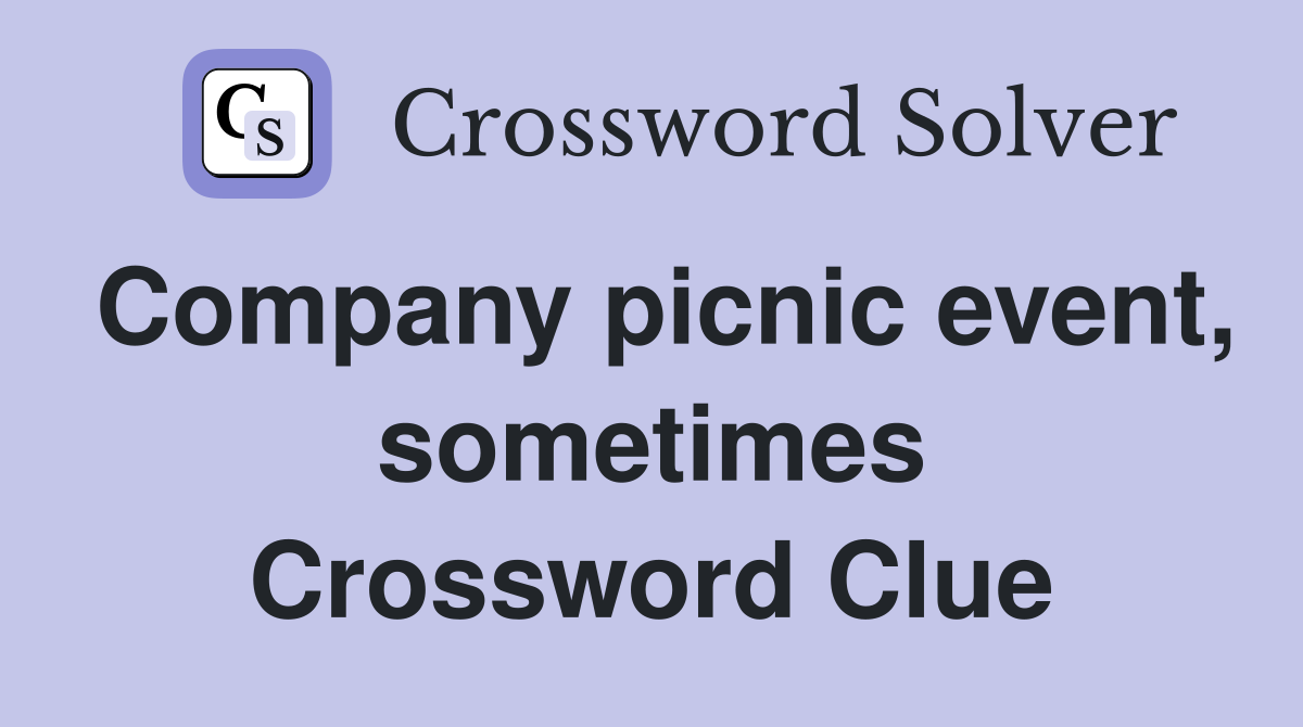 Company picnic event, sometimes Crossword Clue