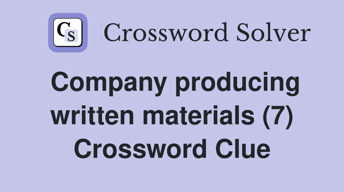 Company producing written materials (7) Crossword Clue