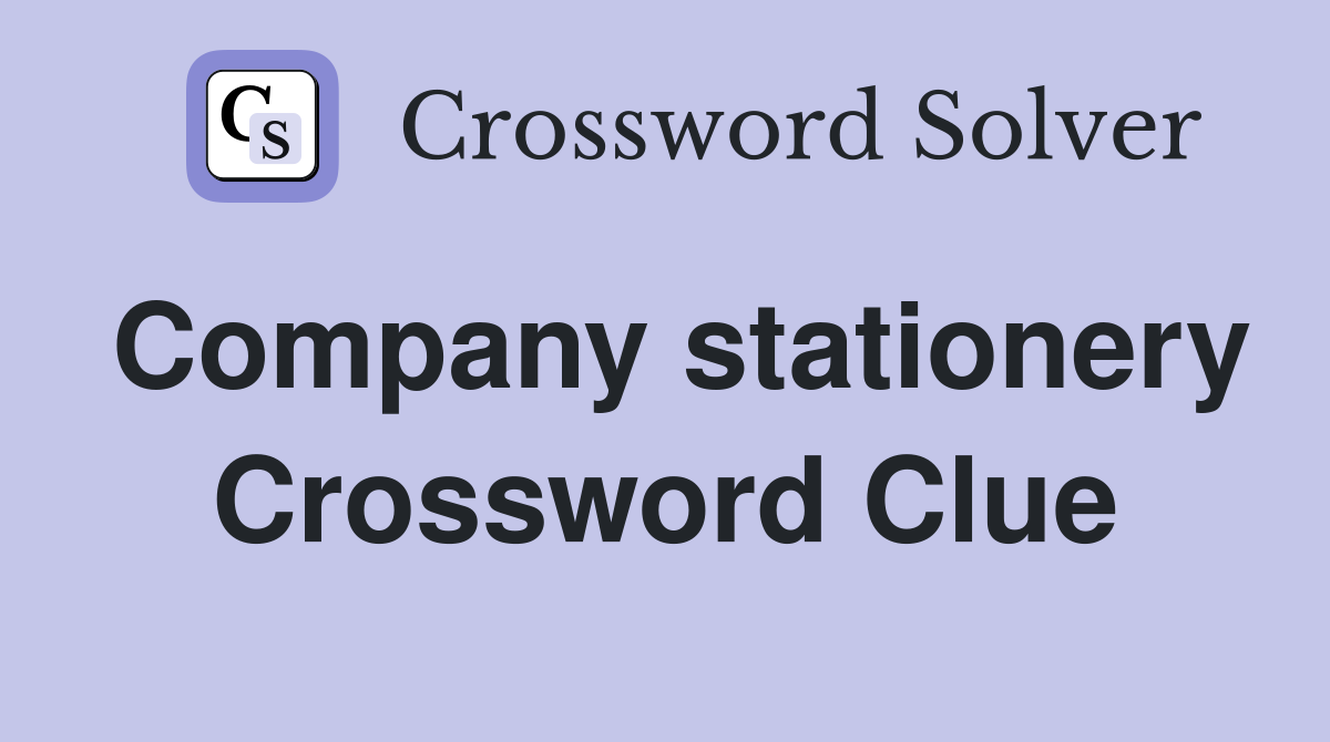 Company stationery Crossword Clue