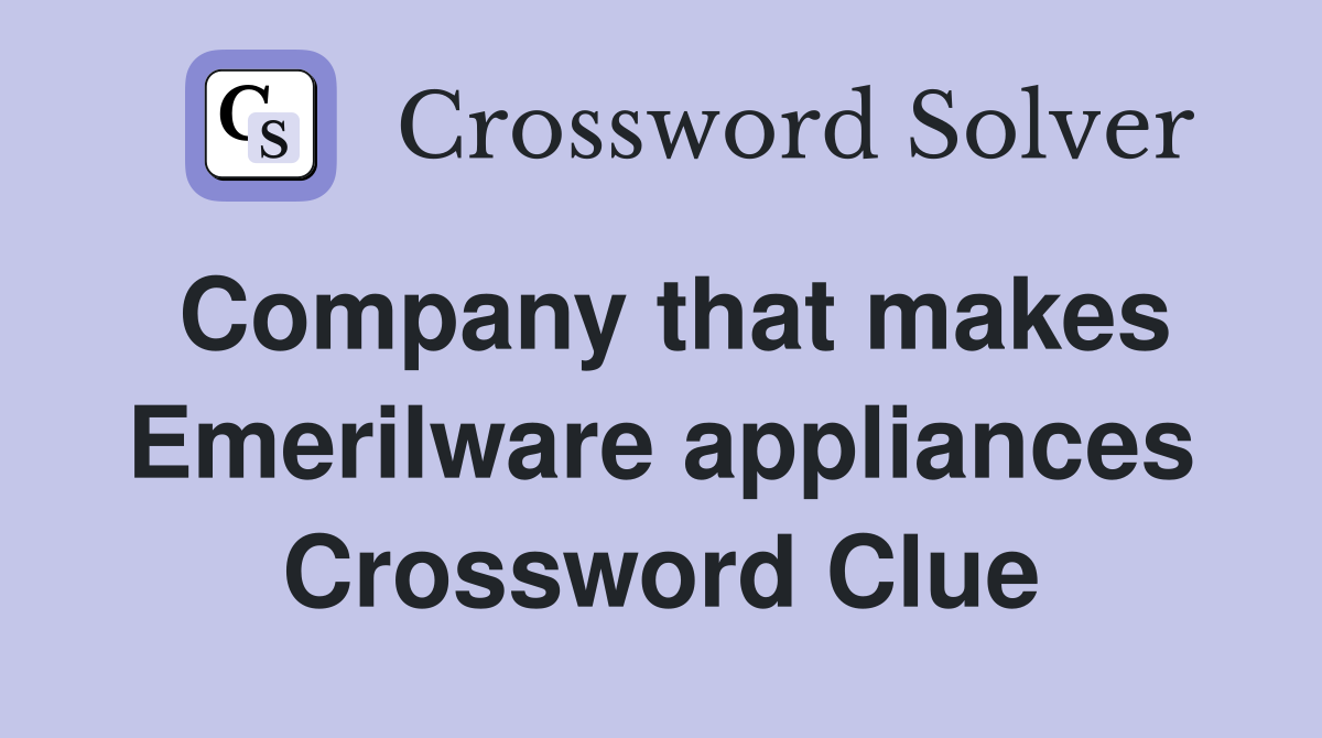 Company that makes Emerilware appliances Crossword Clue