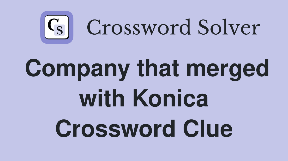 Company that merged with Konica Crossword Clue