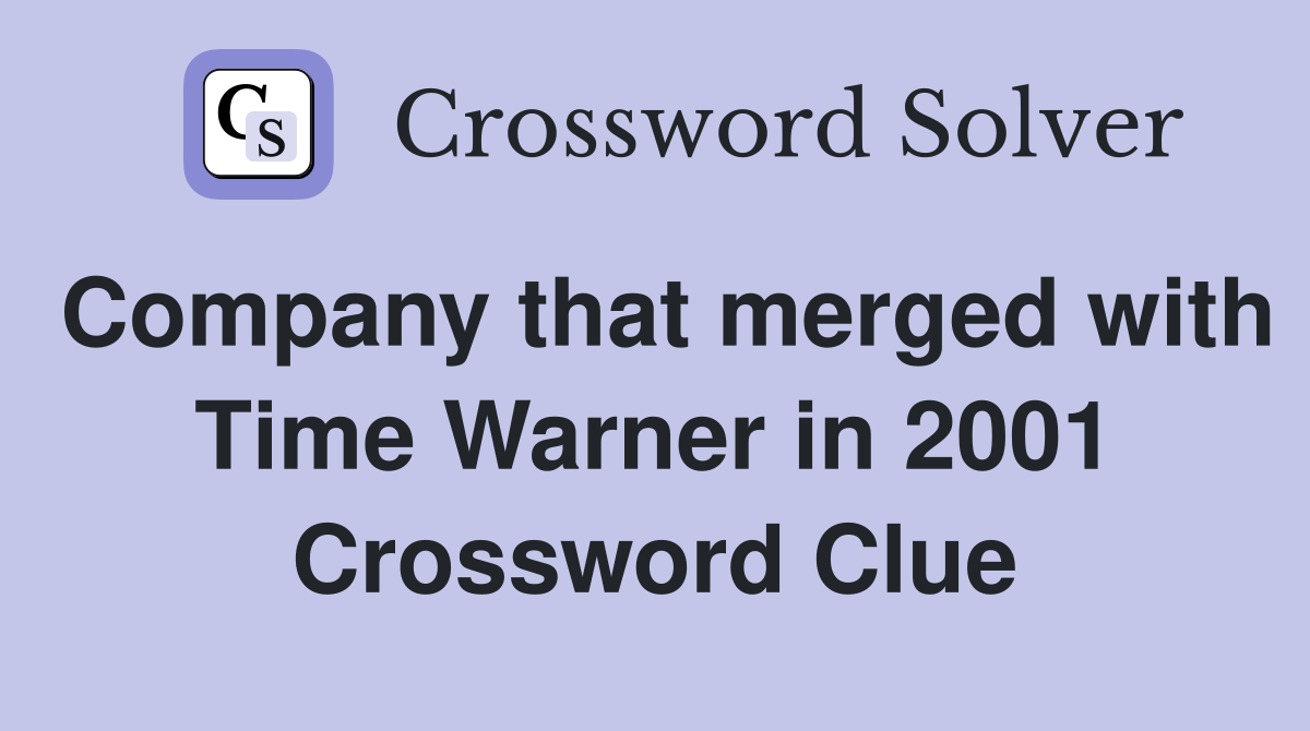 Company that merged with Time Warner in 2001 Crossword Clue